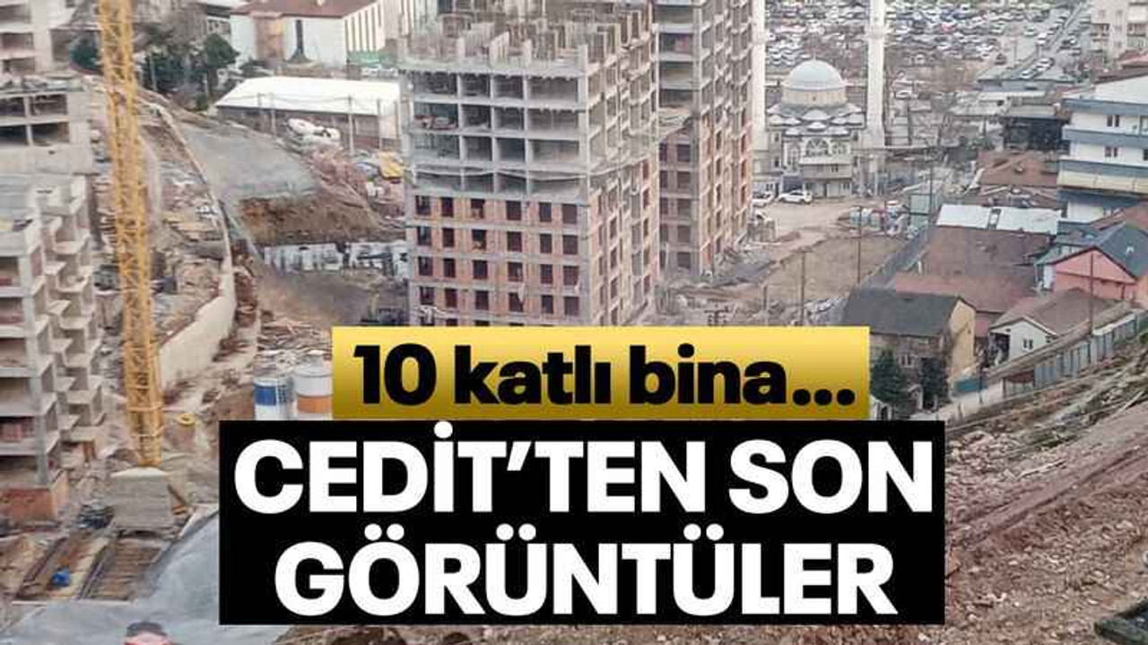 Cedit’ten son görüntüler